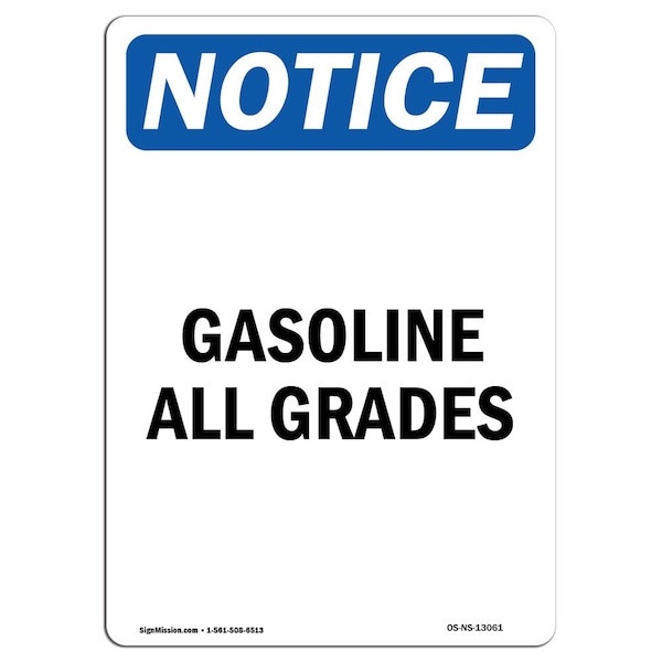 Safety Sign, OSHA Notice, 5" Height, Gasoline All Grades Sign, Portrait, 10PK